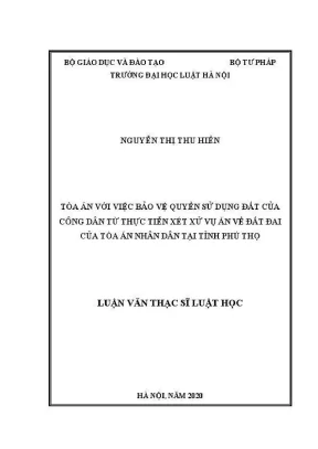 Bảo vệ quyền sử dụng đất: Thực tiễn xét xử tại Phú Thọ
