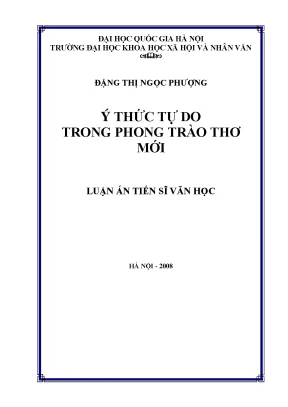 Ý thức tự do trong phong trào thơ mới: Luận án tiến sĩ