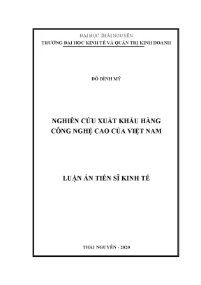 Nghiên cứu xuất khẩu công nghệ cao Việt Nam: Luận án tiến sĩ