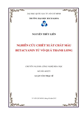 Nghiên cứu chiết xuất betacyanin từ vỏ thanh long - Luận