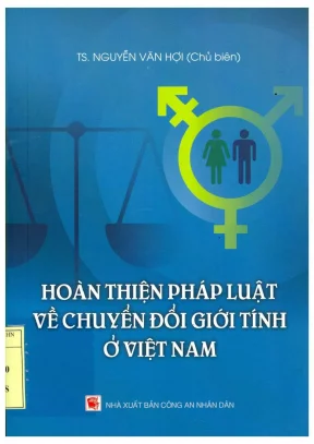 Sách chuyên khảo hoàn thiện pháp luật về chuyển đổi giới tính ở việt nam nguyễn văn hợi chủ biên nguyễn minh oanh