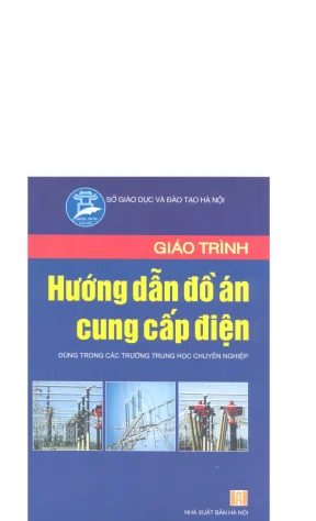 Hướng dẫn chi tiết đồ án cung cấp điện - NXB Hà Nội