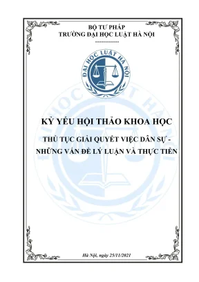Kỷ yếu hội thảo khoa học: Giải quyết vụ việc dân sự - Lý 