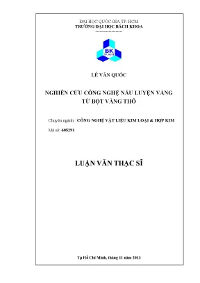 Nghiên cứu công nghệ nấu luyện vàng từ bột vàng thô - 