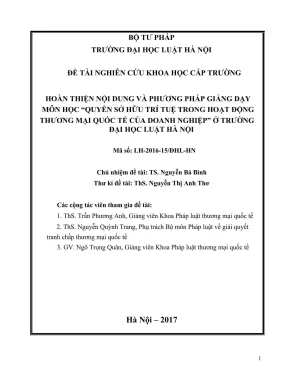 Đề tài nghiên cứu khoa học cấp trường hoàn thiện nội dung và phương pháp giảng dạy môn học quyền sở hữu trí tuệ trong hoạt động thương mại quốc tế của doanh nghiệp ở trường đại học luật hà nội