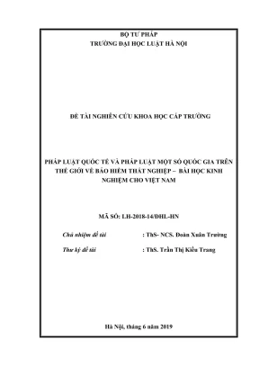 Đề tài nghiên cứu khoa học cấp trường pháp luật quốc tế và pháp luật một số quốc gia trên thế giới về bảo hiểm thất nghiệp bài học kinh nghiệm cho việt nam