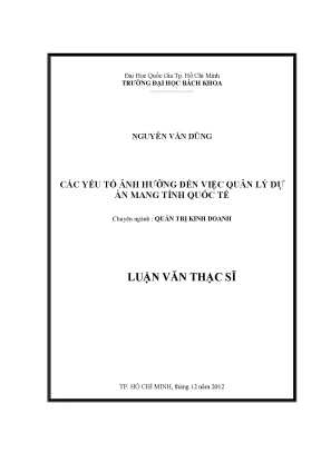 Luận văn thạc sĩ quản trị kinh doanh các yếu tố ảnh hưởng đến việc quản lý dự án mang tính quốc tế