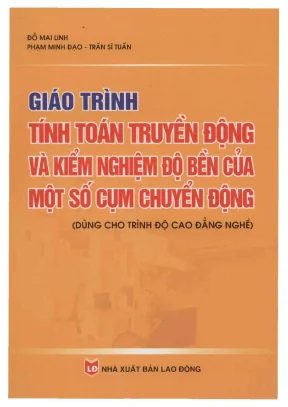 Hướng Dẫn Tính Toán Truyền Động và Kiểm Nghiệm Độ Bền 