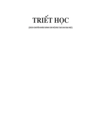 Triết học sách chuyên khảo dành cho hệ sau đại học - Phần 1