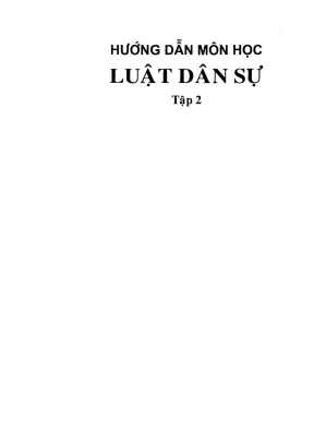 Hướng dẫn chi tiết môn học Luật Dân sự Tập 2 - Phạm Văn