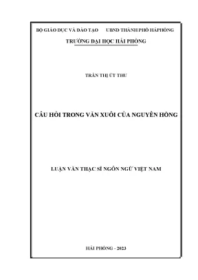 Luận Văn Thạc Sĩ: Câu Hỏi Trong Văn Xuôi Của Nguyên Hồng 