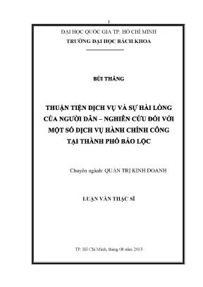 Luận văn thạc sĩ quản trị kinh doanh thuận tiện dịch vụ và sự hài lòng của người dân nghiên cứu đối với một số dịch vụ hành chính công của thành phố bảo lộc