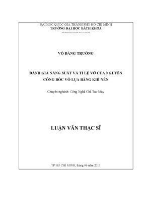 Đánh giá năng suất và tỷ lệ vỡ trong công nghệ bóc vỏ