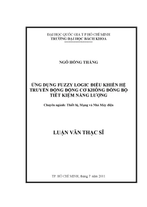 Luận văn thạc sĩ thiết bị mạng và nhà máy điện ứng dụng fuzzy logic điều khiển hệ truyền động động cơ không đồng bộ tiết kiệm năng lượng