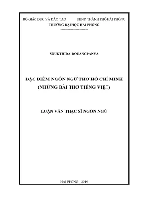 Luận Văn Thạc Sĩ: Đặc Điểm Ngôn Ngữ Thơ Hồ Chí Minh - 