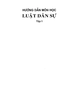 Hướng dẫn chi tiết môn học Luật Dân sự tập 1 - Phạm Văn