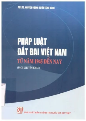 Sách chuyên khảo pháp luật đất đai Việt Nam từ 1945 đến 