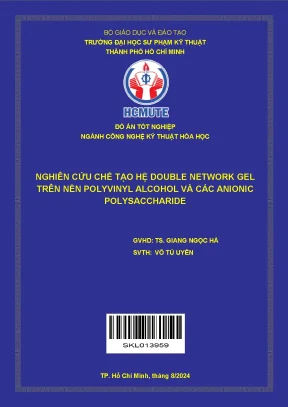 Nghiên cứu chế tạo hệ Double Network Gel từ Polyvinyl 