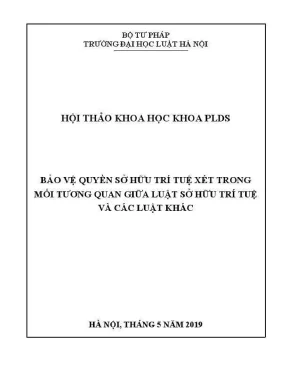 Kỷ yếu hội thảo khoa học: Bảo vệ quyền sở hữu trí tuệ 