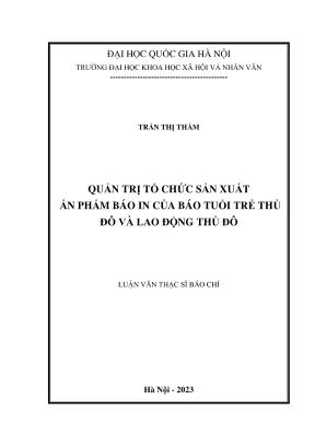 Luận Văn Thạc Sĩ Báo Chí: Quản Trị Sản Xuất Ấn Phẩm Báo 