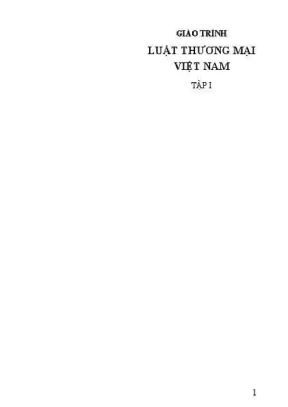 Giáo Trình Luật Thương Mại Việt Nam Tập 1 - Đại Học Luật 