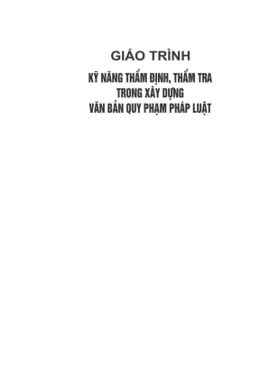 Giáo Trình Kỹ Năng Thẩm Định & Thẩm Tra Xây Dựng Văn Bản