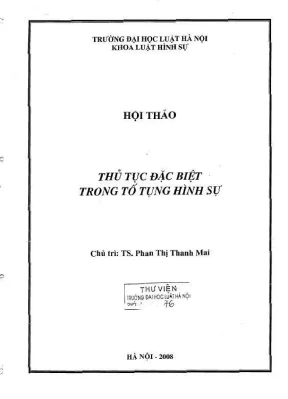 Kỷ yếu hội thảo khoa học về thủ tục đặc biệt trong tố 