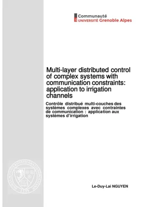 Luận án tiến sĩ multilayer distributed controlof complex systems with communication constraints application to irrigation channels