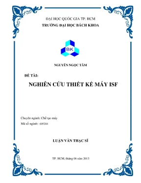 Luận Văn Thạc Sĩ: Nghiên Cứu Thiết Kế Máy ISF Trong Công