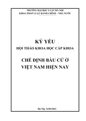 Kỷ yếu hội thảo khoa học về chế định bầu cử tại Việt Nam 