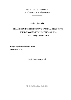 Luận văn thạc sĩ quản trị kinh doanh hoạch định chiến lược và các giải pháp thực hiện cho công ty phát hoàng gia giai đọan 20162020