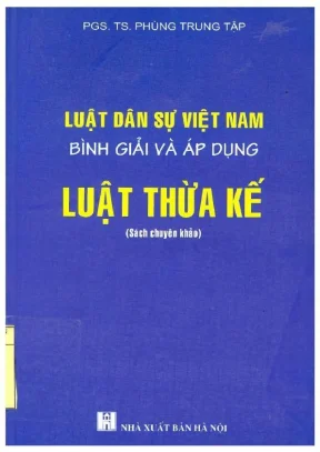 Sách Chuyên Khảo Luật Dân Sự Việt Nam: Bình Giải Và Áp