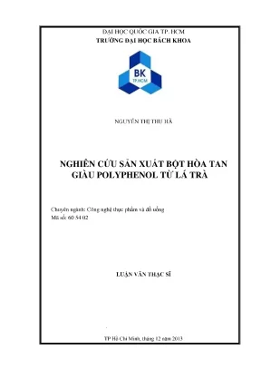 Nghiên cứu sản xuất bột hòa tan polyphenol từ lá trà