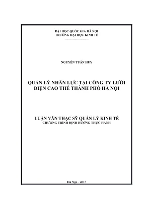 Luận Văn Thạc Sĩ Quản Lý Kinh Tế: Quản Lý Nhân Lực Tại 