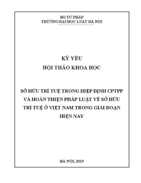 Hội thảo khoa học: Sở hữu trí tuệ trong CPTPP và hoàn 
