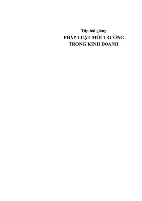 Bài giảng pháp luật môi trường trong kinh doanh - Đại