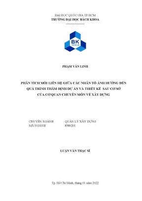 Luận văn thạc sĩ quản lý xây dựng phân tích mối liên hệ giữa các nhân tố ảnh hưởng đến quá trình thẩm định dự án và thiết kế sau cơ sở của cơ quan chuyên môn về xây dựng