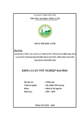 Đánh giá quản lý nhà nước về đất đai tại xã Quyết Thắng,