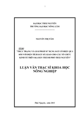 Luận văn thạc sĩ thực trạng và giải pháp sử dụng đất có hiệu quả đối với diện tích đất đã giao cho các tổ chức kinh tế thuê đất trên địa bàn thành phố thái nguyên