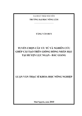 Luận Văn Thạc Sĩ: Tuyển Chọn Cây Ưu Tú Và Ghép Cải Tạo 