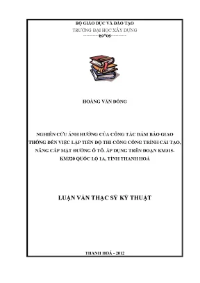 Nghiên Cứu Ảnh Hưởng của Đảm Bảo Giao Thông đến Tiến Độ