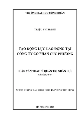 Tạo Động Lực Lao Động Tại Công Ty Cổ Phần Cúc Phương