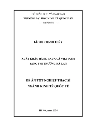 Xuất khẩu rau quả Việt Nam sang Hà Lan: Cơ hội và thách thức