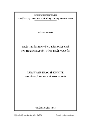Phát Triển Bền Vững Sản Xuất Chè Tại Huyện Đại Từ, Tỉnh