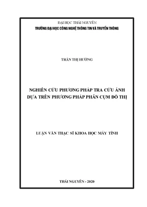Nghiên Cứu Phương Pháp Tra Cứu Ảnh Dựa Trên Phân Cụm Đồ Thị
