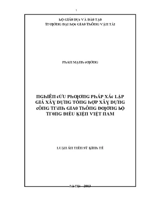 Luận văn nghiên cứu phương pháp xác lập giá xây dựng tổng hợp xây dựng công trình giao thông đường bộ trong điều kiện việt nam