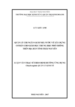 Luận văn quản lý chi ngân sách nhà nước về xây dựng cơ bản cho giáo dục trung học phổ thông trên địa bàn tỉnh