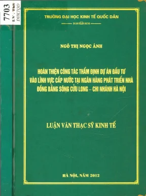 Nghiên Cứu Về Thẩm Định Dự Án Đầu Tư Tại Ngân Hàng
