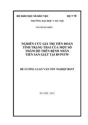 Nghiên Cứu Giá Trị Tiên Đoán Tình Trạng Thai Trong Bệnh 
