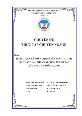 Hoàn thiện kế toán chi phí sản xuất và tính giá thành sản phẩm tại công ty cổ phần xây dựng an toàn hà nội